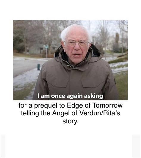 LETLCLTEE BT EE AT for a prequel to Edge of Tomorrow telling the Angel of VerdunRitas story