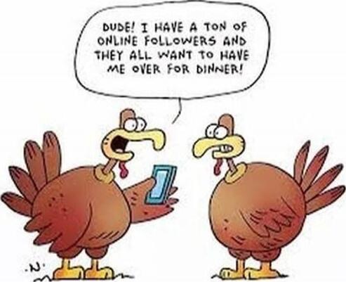 Dude! I have a ton of online followers and they all want to have me over for dinner!