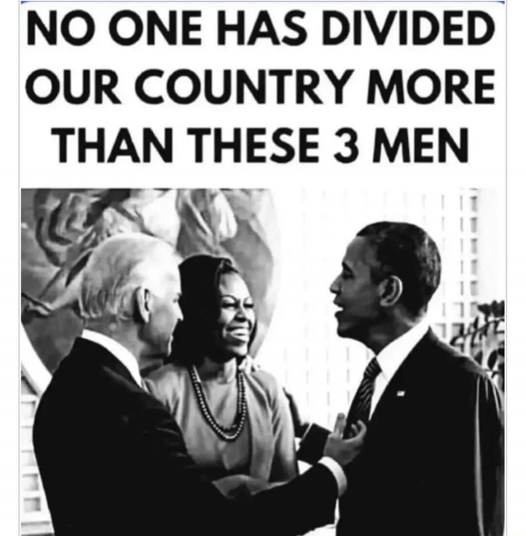 NO ONE HAS DIVIDED OUR COUNTRY MORE THAN THESE 3 MEN