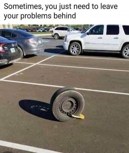 Sometimes, you just need to leave your problems behind