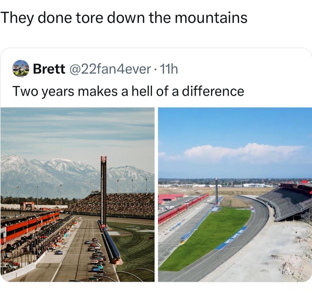 They done tore down the mountains Brett 22fandever 11h Two years makes a hell of a difference