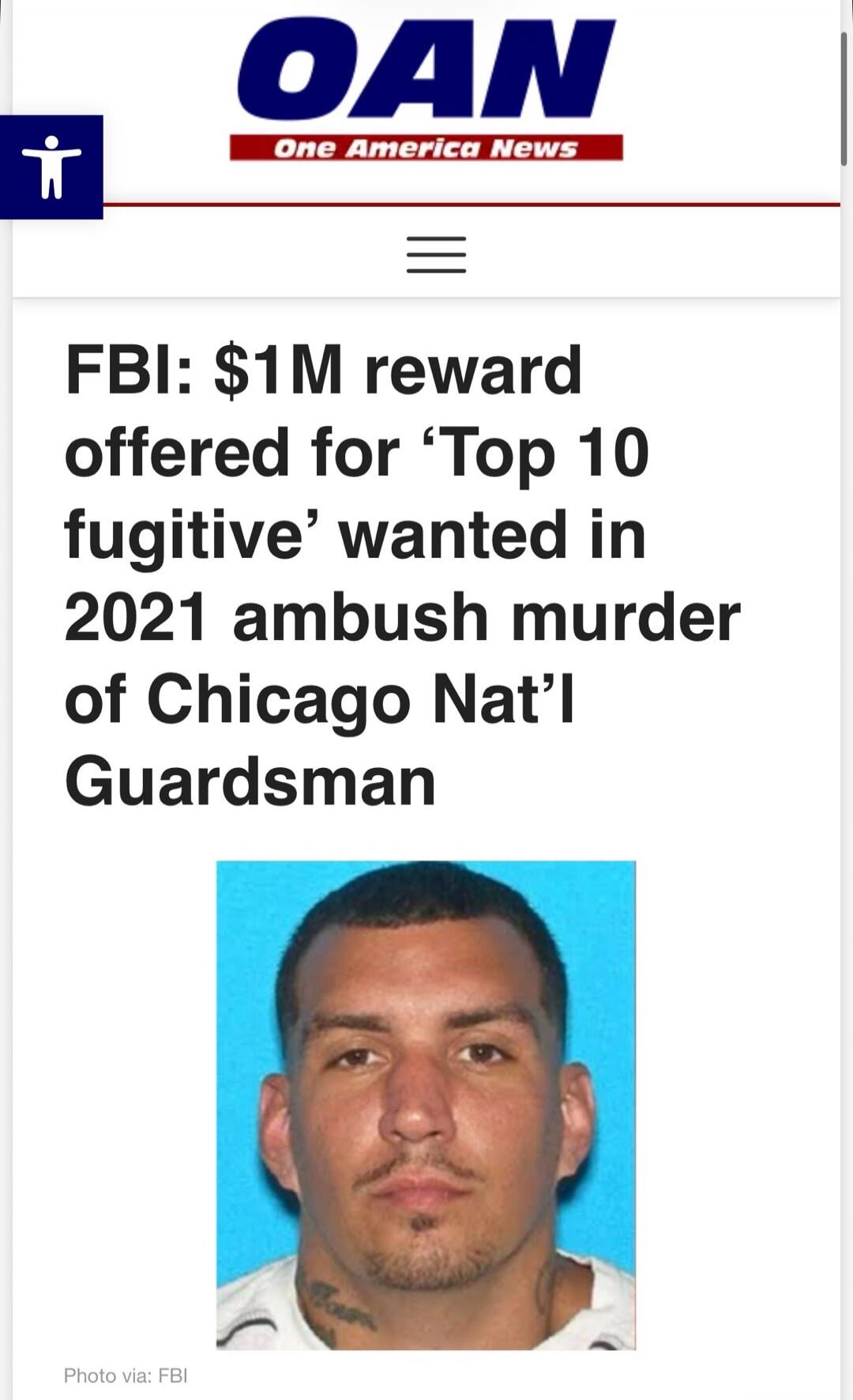OAN One America News FBI: $1M reward offered for 'Top 10 fugitive' wanted in 2021 ambush murder of Chicago Nat'l Guardsman Photo via: FBI