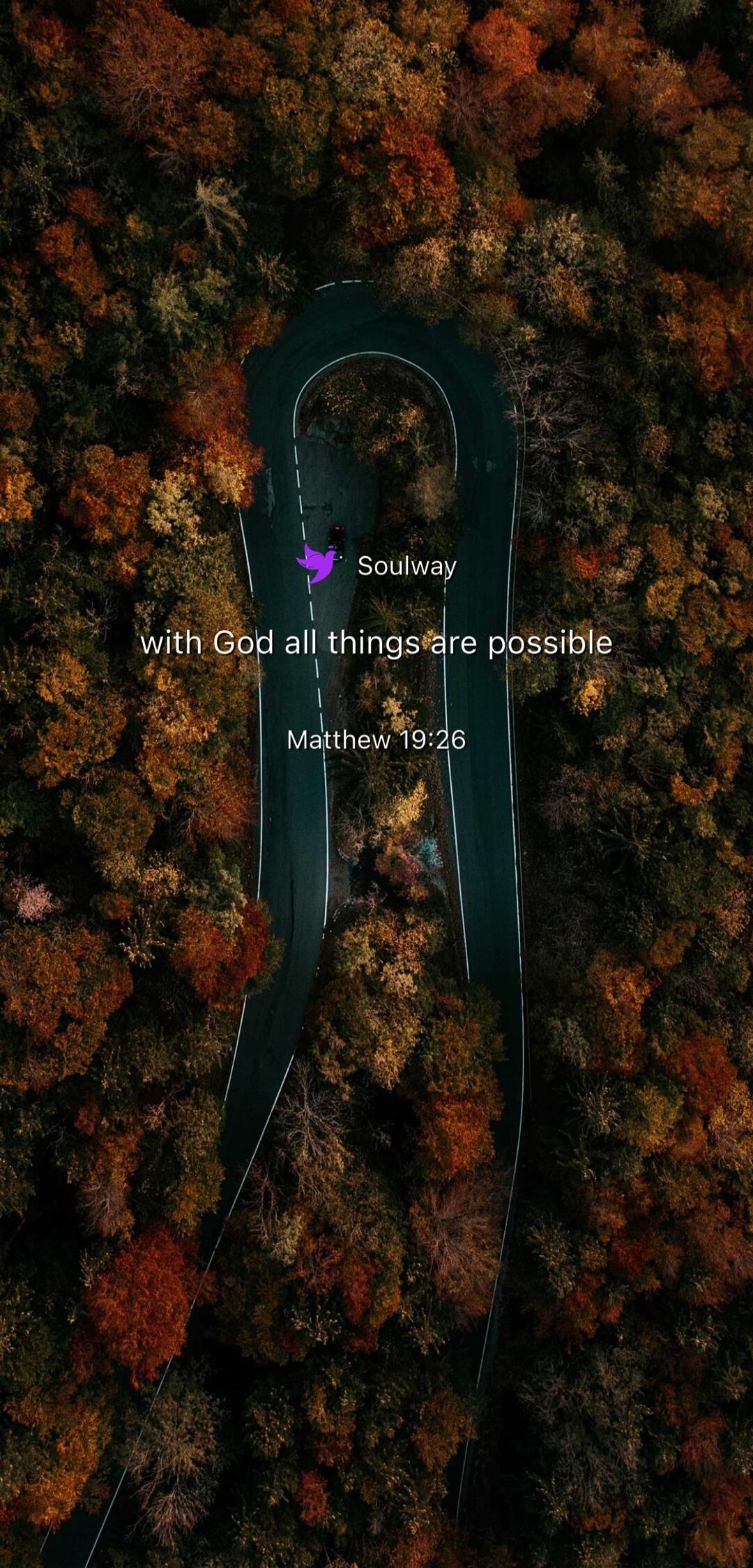 Soulway with God all things are possible Matthew 19:26
