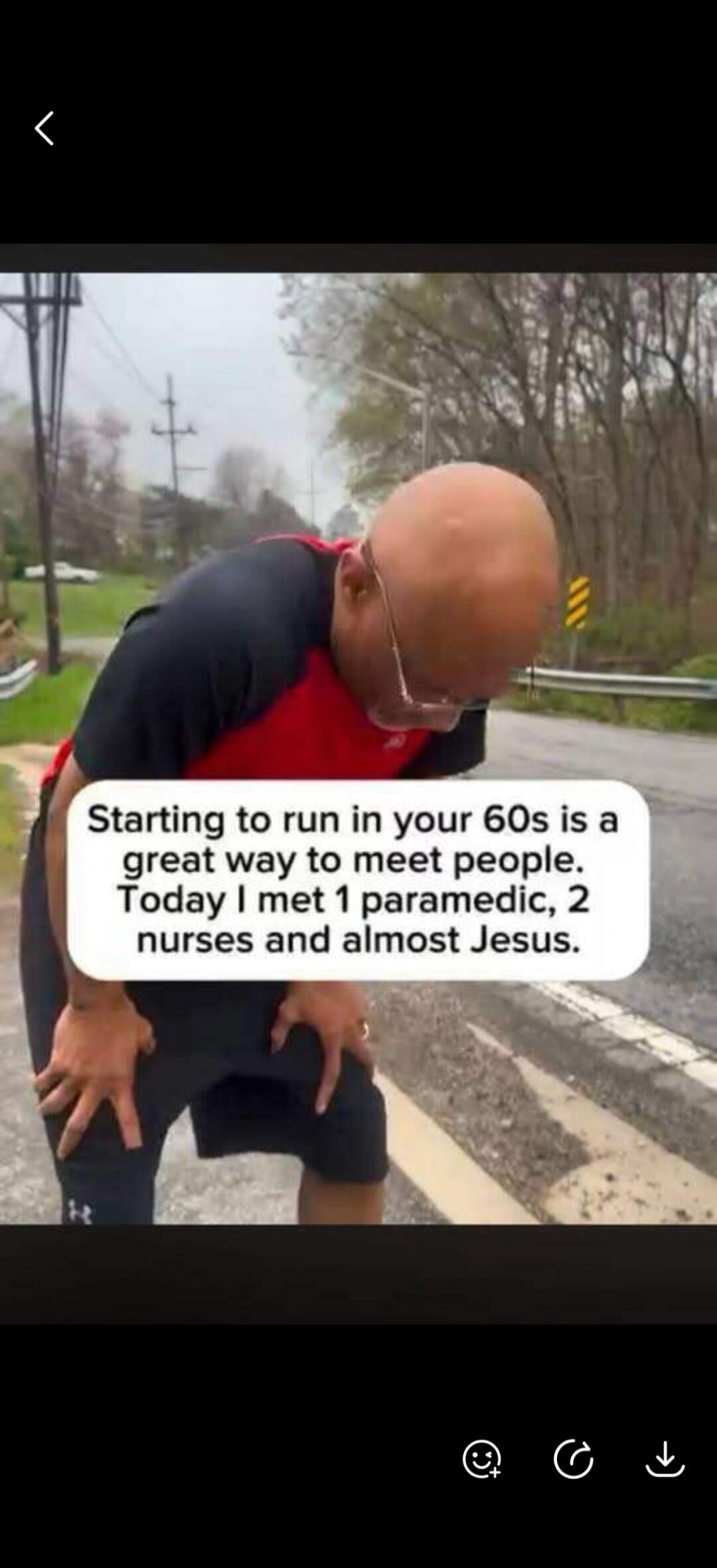 Starting to run in your 60s is a great way to meet people. Today I met 1 paramedic, 2 nurses and almost Jesus.