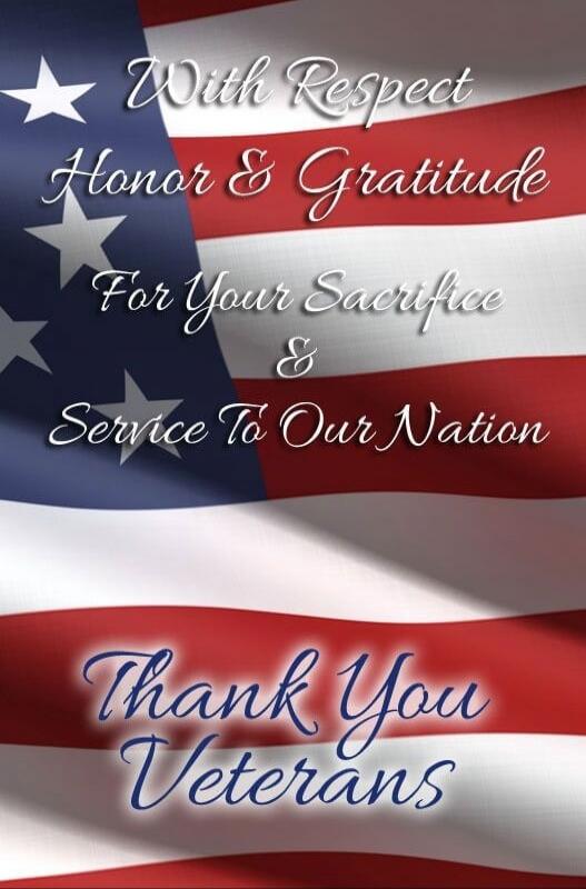 With Respect Honor & Gratitude For Your Sacrifice & Service To Our Nation Thank You Veterans