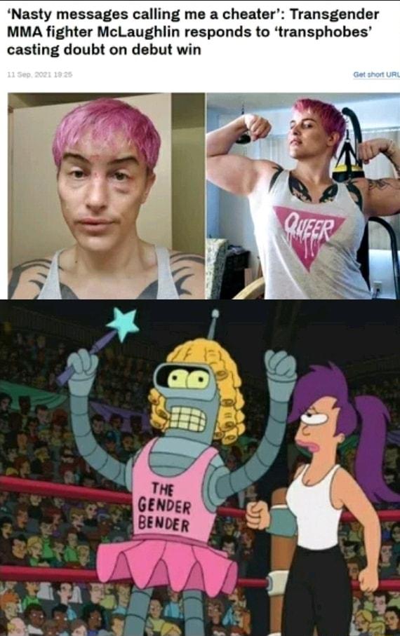 Nasty messages calling me a cheater Transgender MMA fighter McLaughlin responds to transphobes casting doubt on debut win