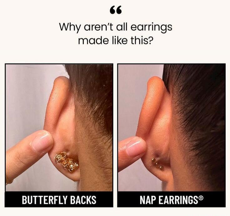 “Why aren’t all earrings made like this?”

BUTTERFLY BACKS
NAP EARRINGS®