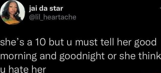 JEINERS T 2 o G EETRET T shes a 10 but u must tell her good qalelaallpt 2Tale WtoTole a1 Fal eI aT Rdal o u hate her