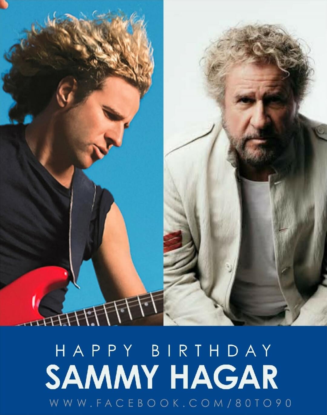 HAPPY BIRTHDAY SAMMY HAGAR WWW.FACEBOOK.COM/80TO90