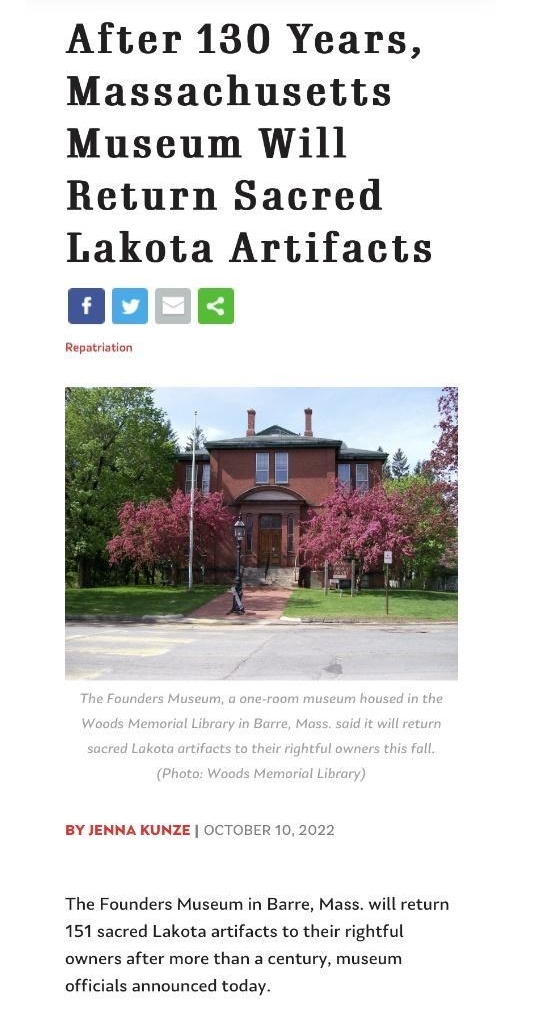 nativenewsonlinenet _ it O NATIVE NEWS ONLINE After 130 Years Massachusetts Museum Will Return Sacred Lakota Artifacts gooa BY JENNA KUNZE OCTOBER 1 The Founders Museum in Barre Mass will return 151 sacred Lakota artifacts to their rightful owners after more than a century museum officials announced today
