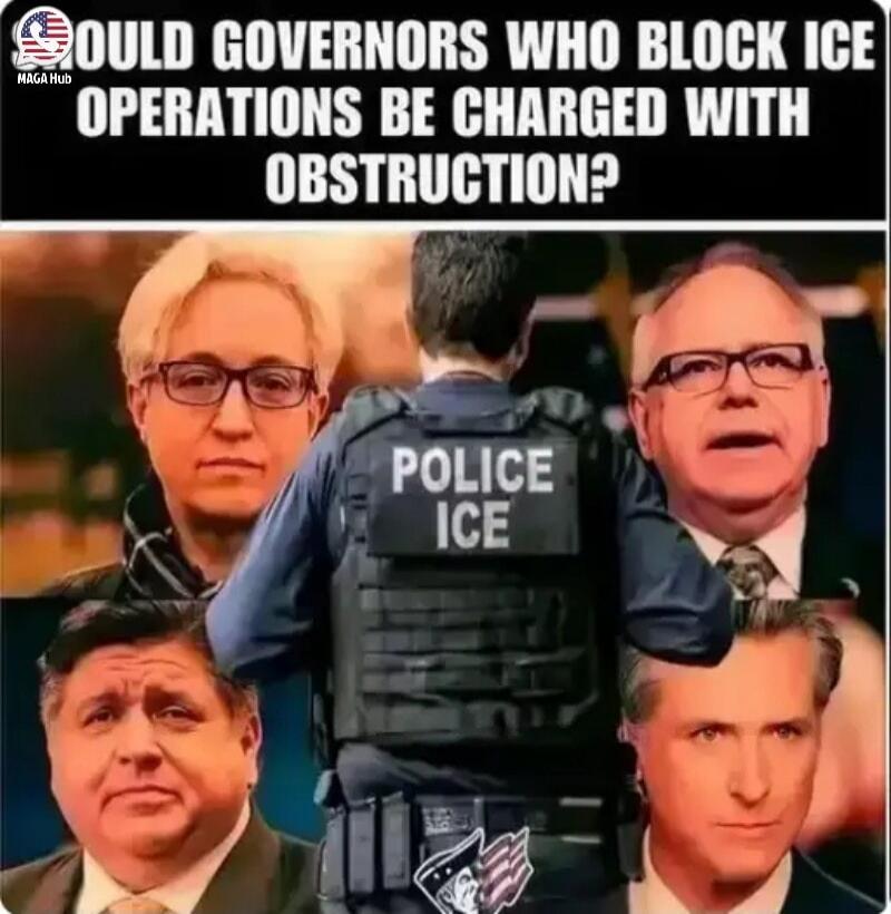 WOULD GOVERNORS WHO BLOCK ICE OPERATIONS BE CHARGED WITH OBSTRUCTION?
POLICE ICE
