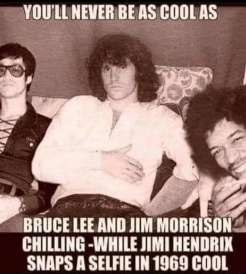 YOU'LL NEVER BE AS COOL AS BRUCE LEE AND JIM MORRISON CHILLING - WHILE JIMI HENDRIX SNAPS A SELFIE IN 1969