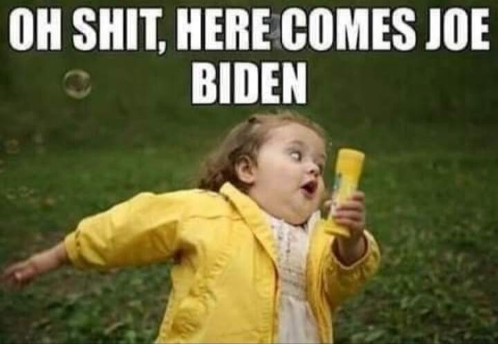 OH SHIT, HERE COMES JOE BIDEN