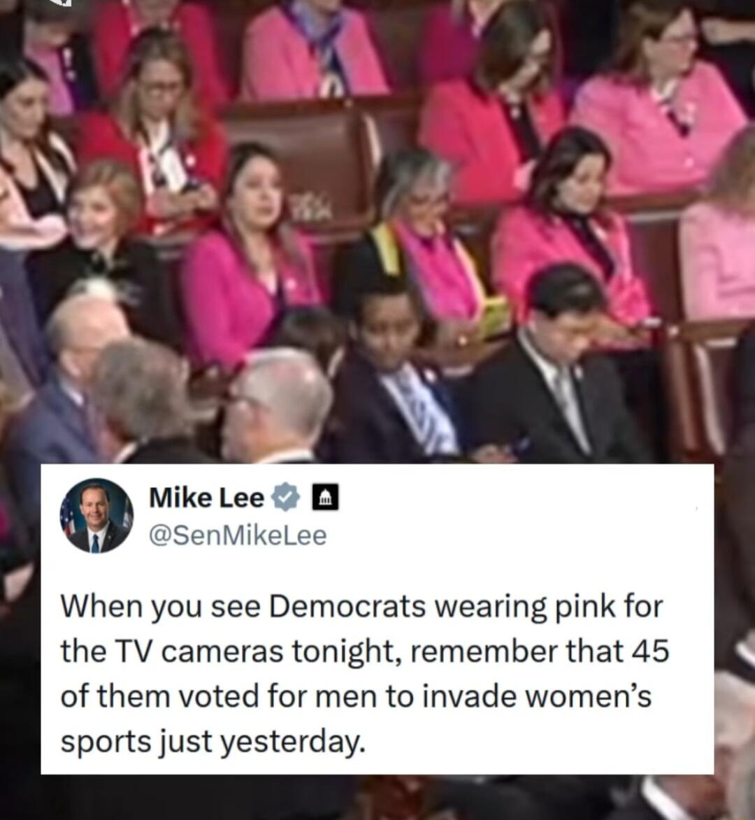 When you see Democrats wearing pink for the TV cameras tonight remember that 45 of them voted for men to invade womens sports just yesterday