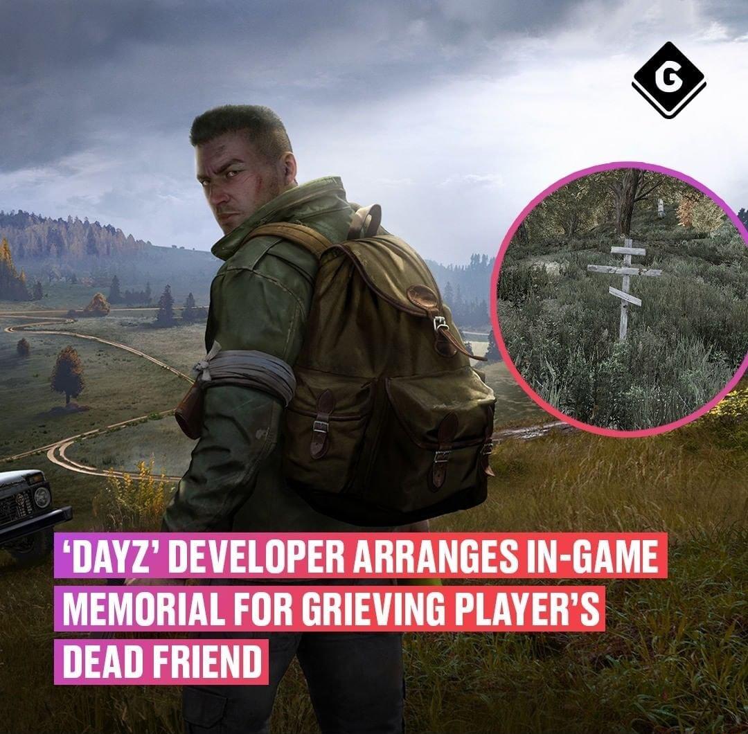 DAYZ DEVELOPER ARRANGES IN GAME MEMORIAL FOR GRIEVING PLAYERS DEAD FRIEND