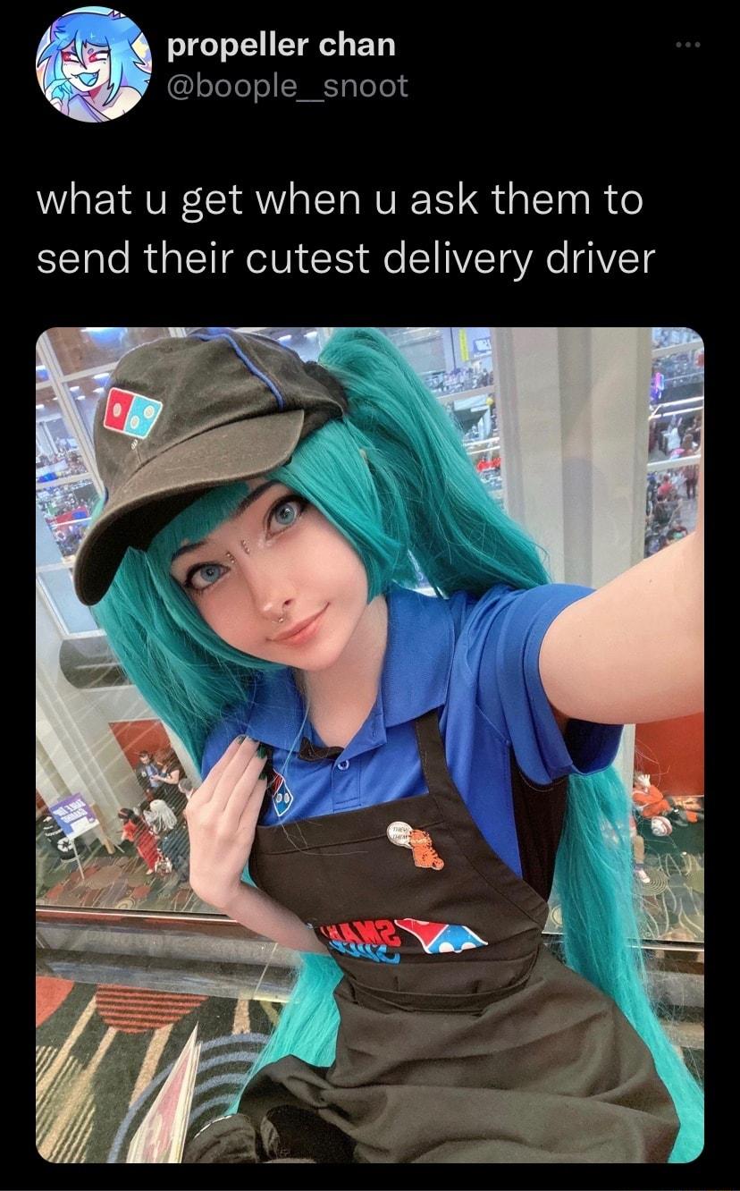 e o T E ETR L ET boople_snoot what u get when u ask them to send their cutest delivery driver