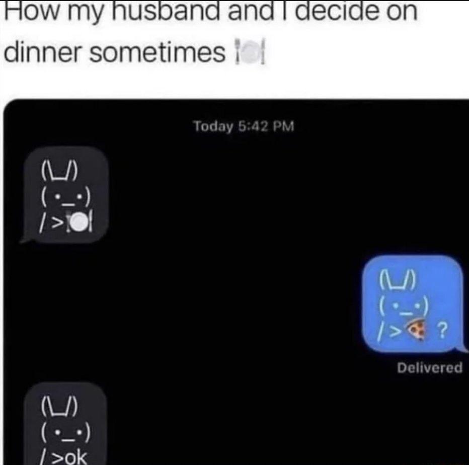 OW My husband and decide on dinner sometimes W fogy l W 5 W lo sok