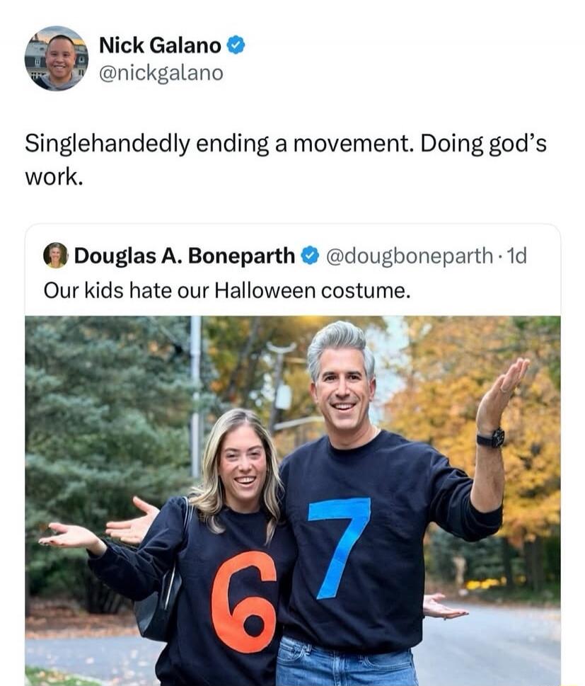 Nick Galano @nickgalano: Singlehandedly ending a movement. Doing god's work.

Douglas A. Boneparth @dougboneparth: Our kids hate our Halloween costume.