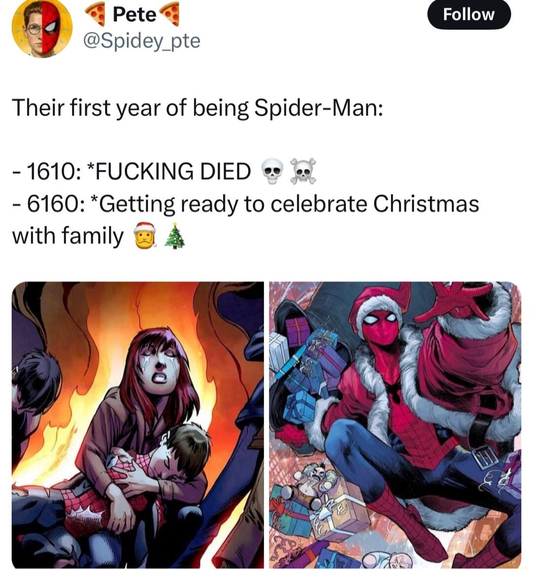 4 Peted Spidey_pte Their first year of being Spider Man 1610 FUCKING DIED 6160 Getting ready to celebrate Christmas with family