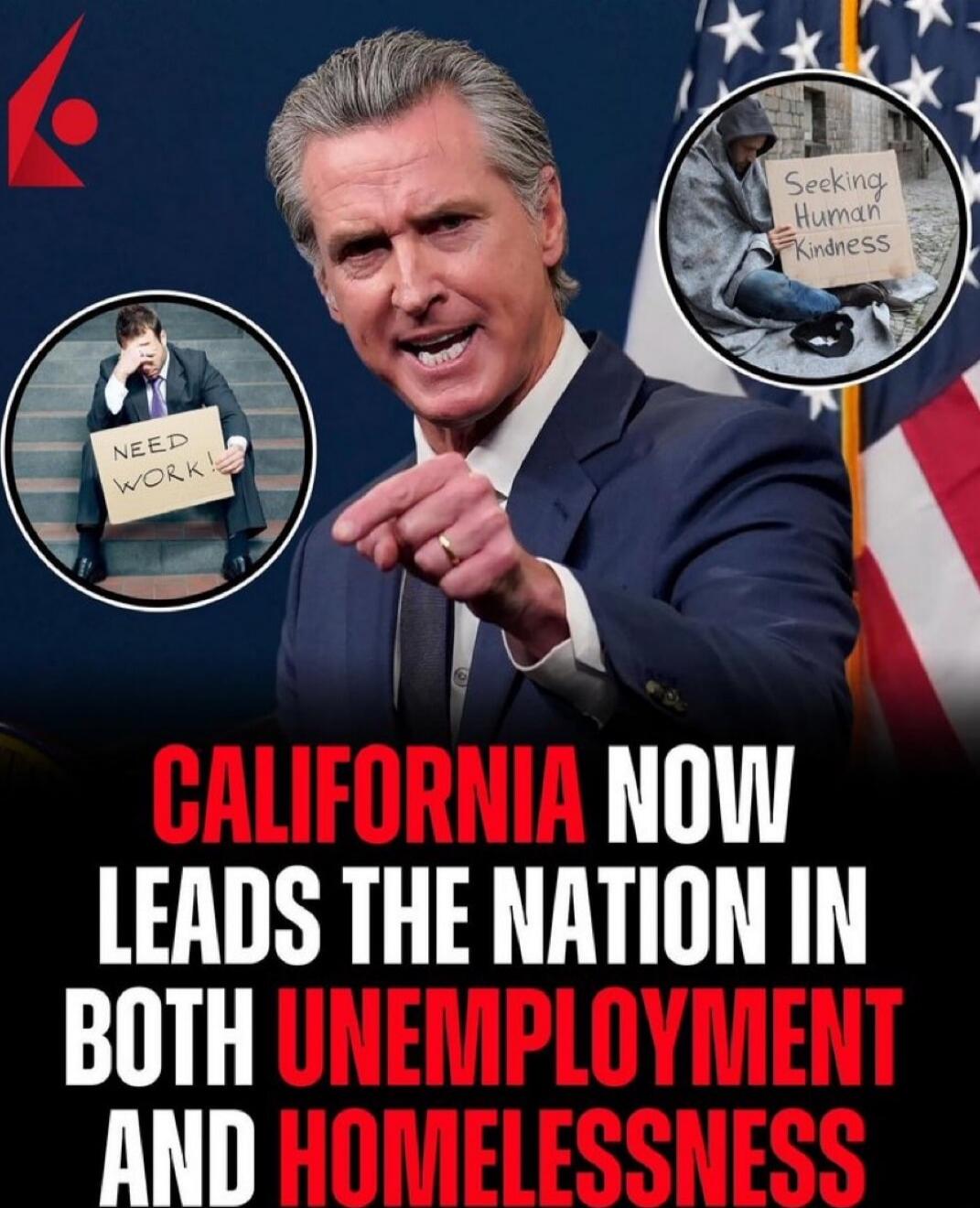 CALIFORNIA NOW LEADS THE NATION IN BOTH UNEMPLOYMENT AND HOMELESSNESS. Inset: 'Need Work' and 'Seeking Human Kindness'.
