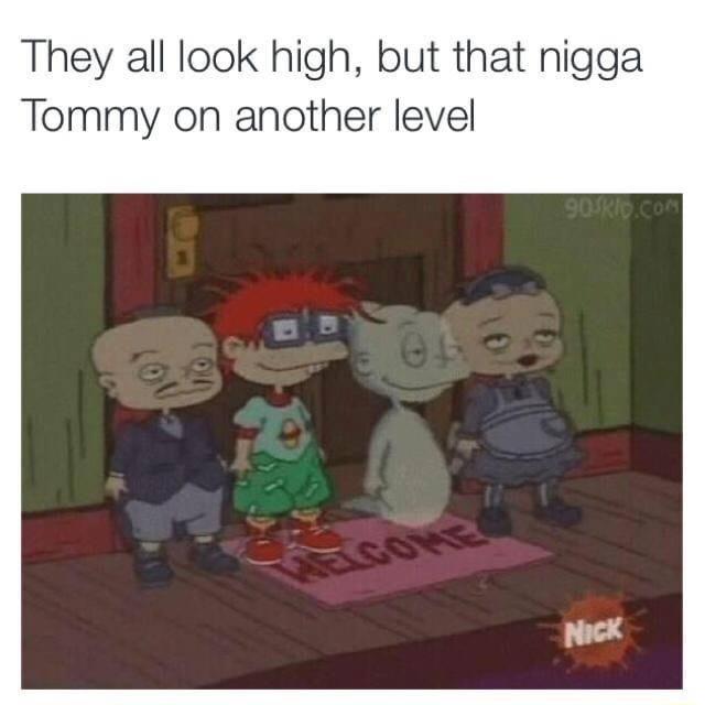 They all look high but that nigga Tommy on another level