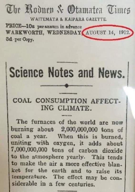 The Rodnen Otamatea Times WAITEMATA KAIPARA GAZETTE PRICE 10 perannucs in advance WARKWORTH wxnmnAr 3d per Copy Science NtE and News COAL CONSUMPTION AFFECT ING CLIMATE The furnaces of the world are now burning about 2000000000 tons of coal a year When this is burned uniting with oxygen it adds about 7000000000 tons of carbon dioxide to the atmosphere yearly This tends to make the air a more effec