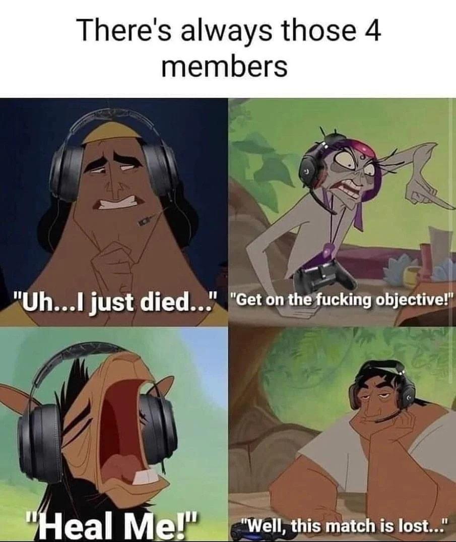 Theres always those 4 members 0 Heal Me Well this mateh is lost