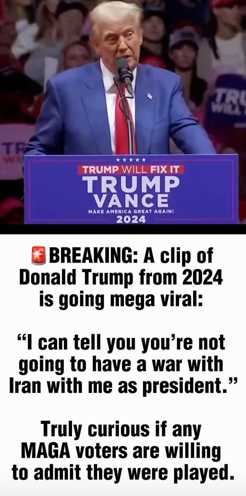 TRUMP WILL FIX IT
TRUMP VANCE
MAKE AMERICA GREAT AGAIN! 2024
BREAKING: A clip of Donald Trump from 2024 is going mega viral: 
