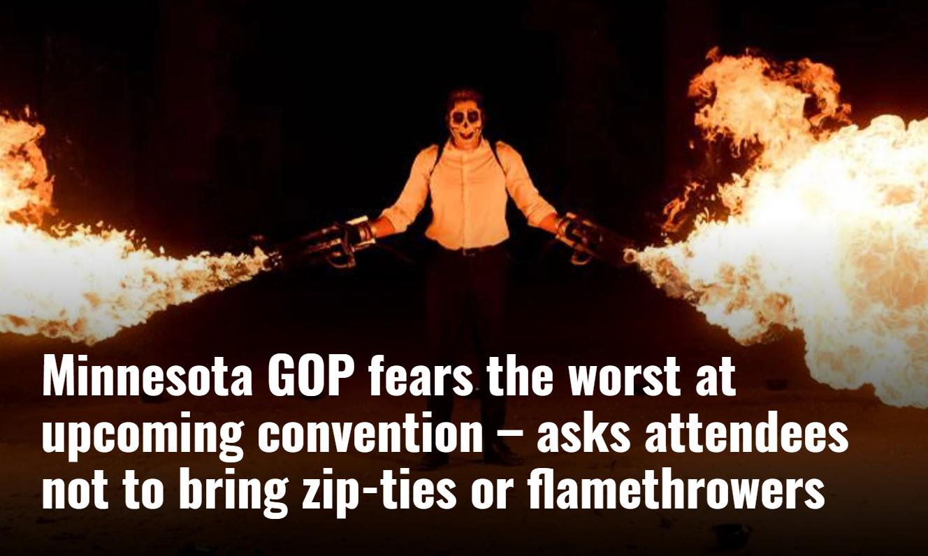 Minnesota GOP fears the worst at upcoming convention asks attendees not to bring zip ties or flamethrowers