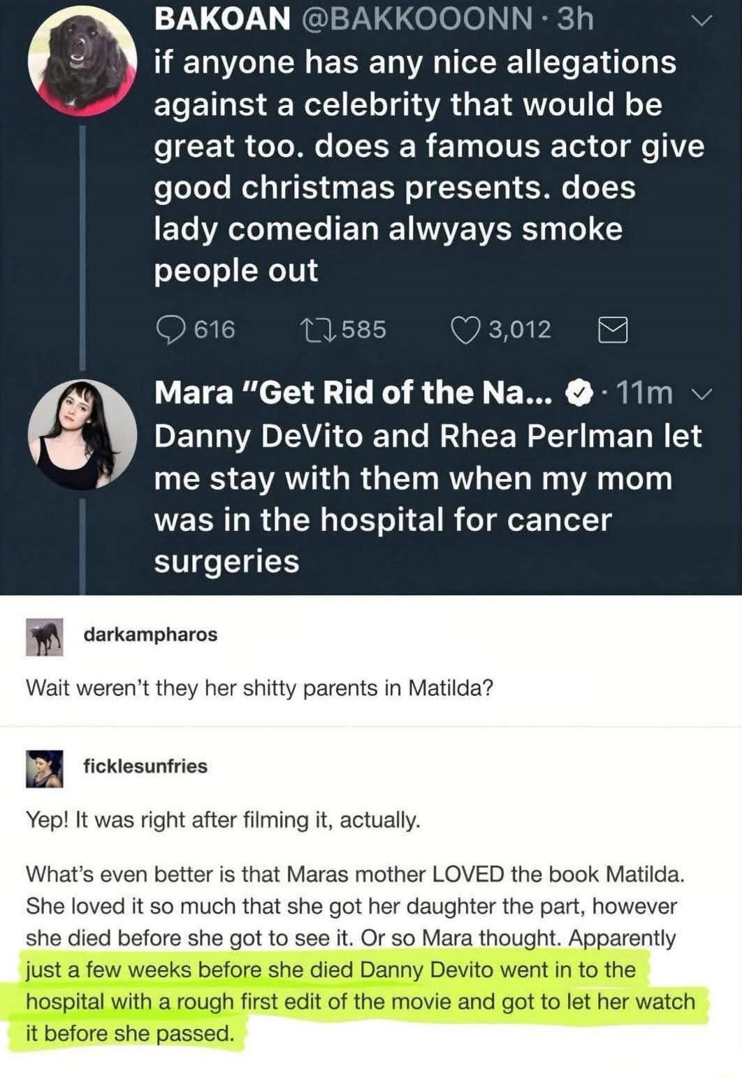 BAKOAN @BAKKOOONN - 3h if anyone has any nice allegations against a celebrity that would be great too. does a famous actor give good christmas presents. does lady comedian alwyays smoke people out. Mara 