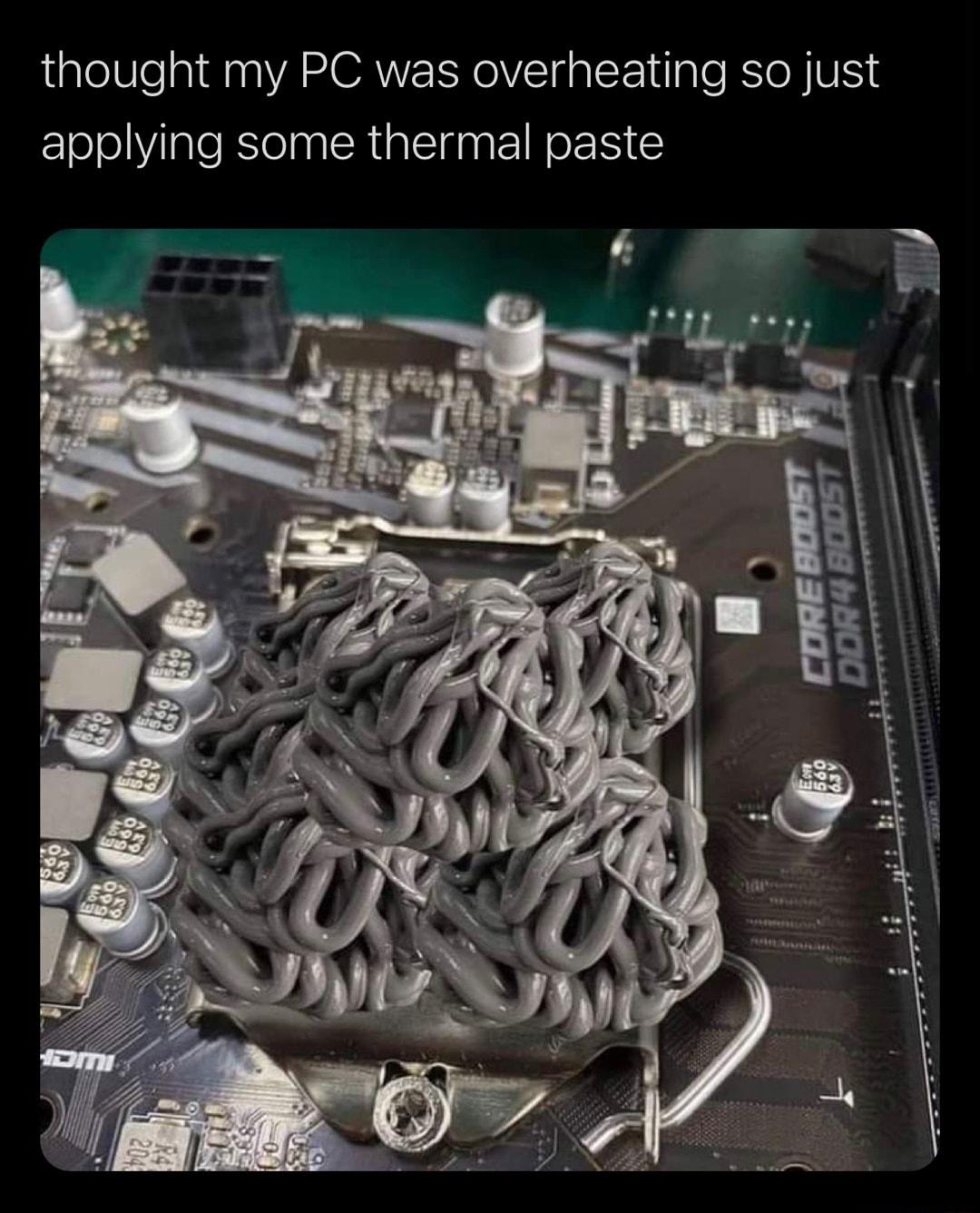 thought my PC was overheating so just applying some thermal paste