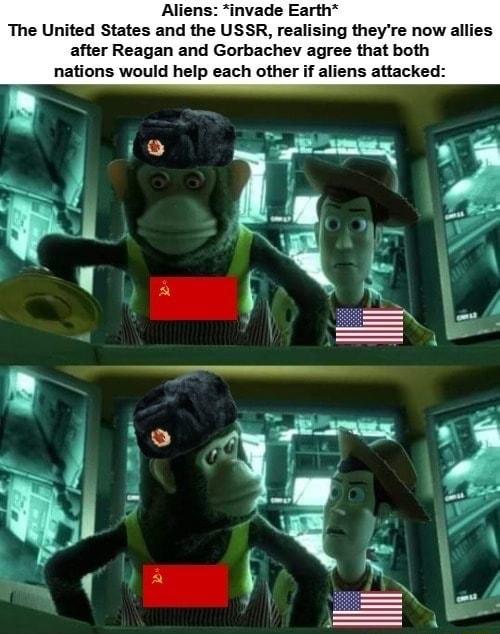 Aliens invade Earth The United States and the USSR realising theyre now allies after Reagan and Gorbachev agree that both nations would help each other if aliens attacked