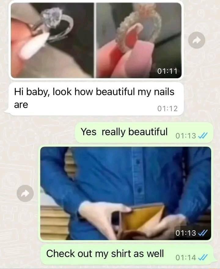 Hi baby look how beautiful my nails are Yes really beautiful Check out my shirtas well