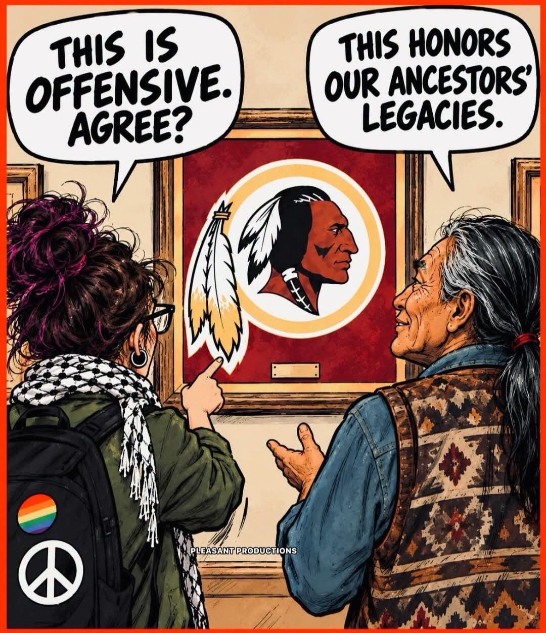 THIS IS OFFENSIVE. AGREE? THIS HONORS OUR ANCESTORS' LEGACIES.