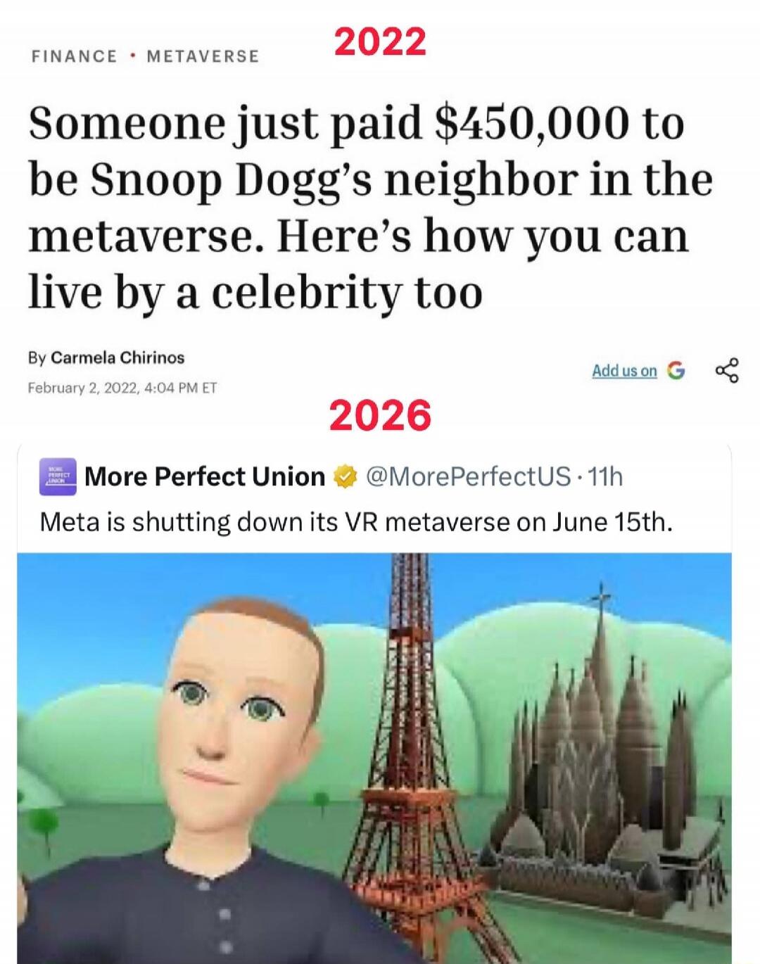 2022 FINANCE • METAVERSE Someone just paid $450,000 to be Snoop Dogg's neighbor in the metaverse. Here's how you can live by a celebrity too By Carmela Chirinos February 2, 2022, 4:04 PM ET Add us on G 2026 More Perfect Union @MorePerfectUS • 11h Meta is shutting down its VR metaverse on June 15th.
