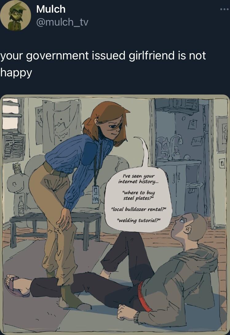 Mulch mulch_tv your government issued girlfriend is not