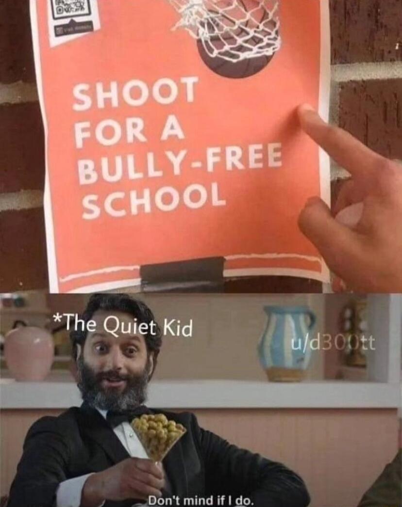 __ The Quiet Kid Dont mind if do