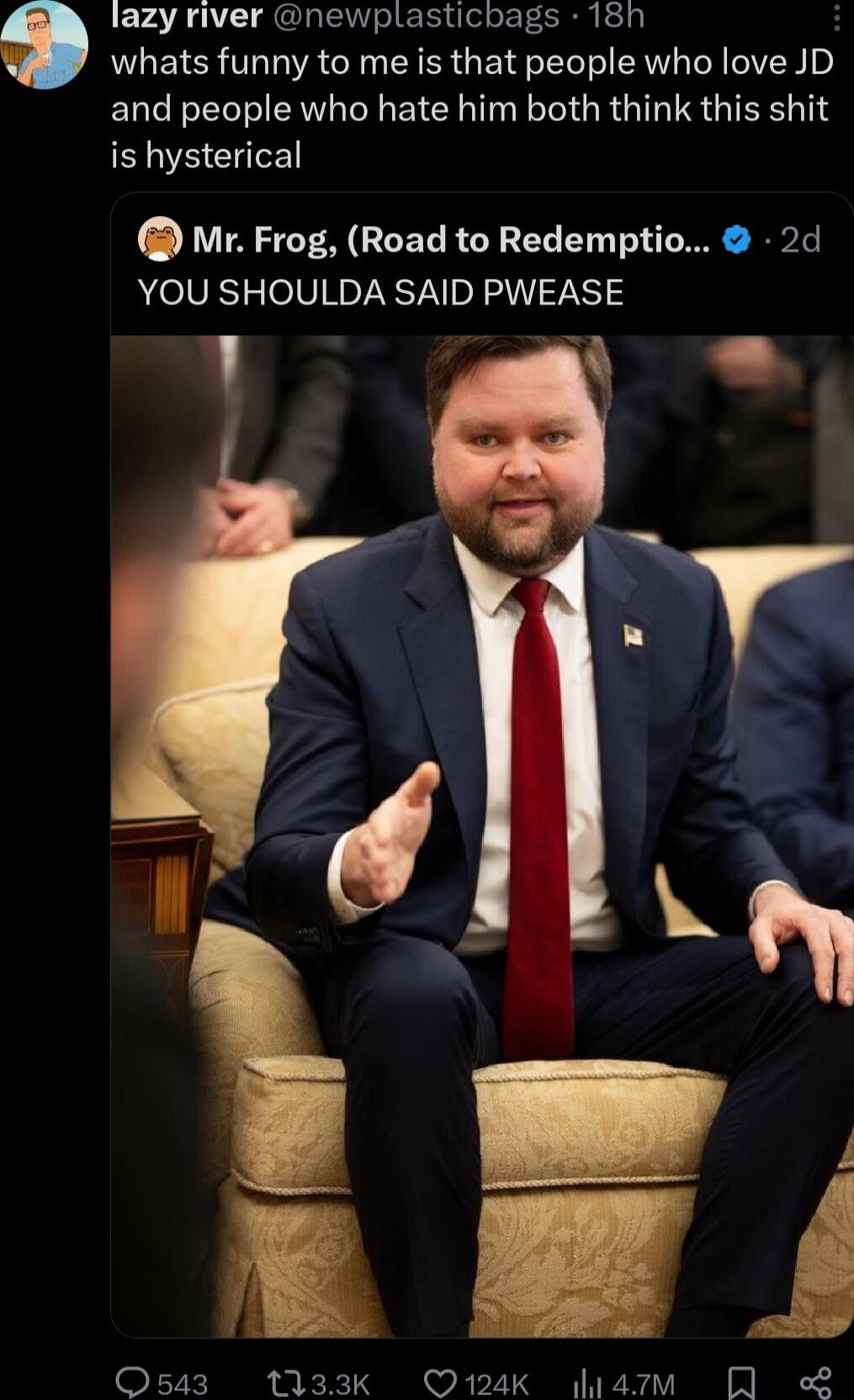 lazy river newplasticbags 18h whats funny to me is that people who love JD and people who hate him both think this shit is hysterical Mr Frog Road to Redemptio 2d YOU SHOULDA SAID PWEASE 1 0543 1TU33K Q124K amnm QA L