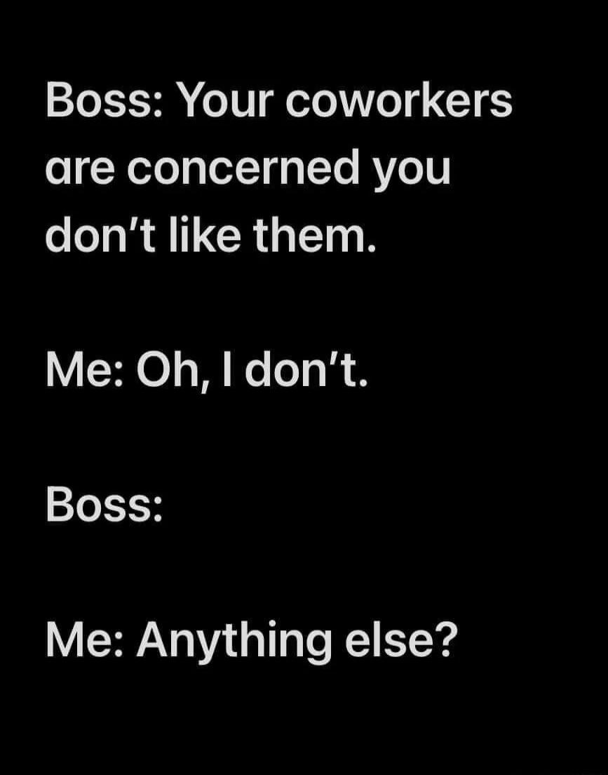Boss Your coworkers ol X elogTelg o To RY610 R TGRS Me Oh dont Boss Me Anything else