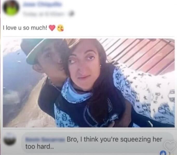 I love u so much ha T Bro think youre squeezing her too 5 A