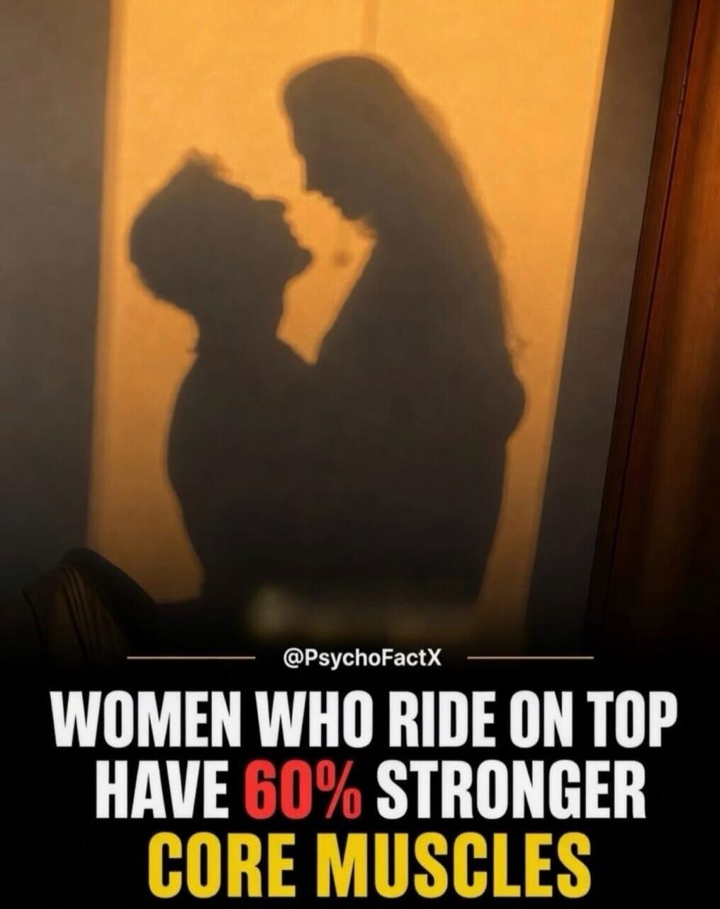 WOMEN WHO RIDE ON TOP HAVE 60% STRONGER CORE MUSCLES