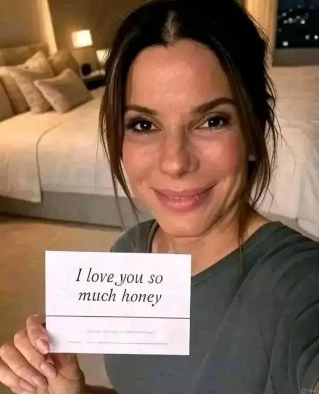 I love you so much honey
