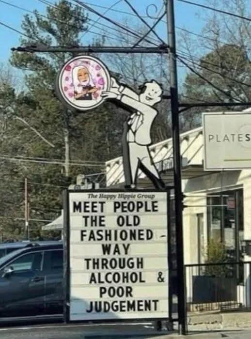 The Happy Hippie Group MEET PEOPLE THE OLD FASHIONED WAY THROUGH ALCOHOL & POOR JUDGEMENT