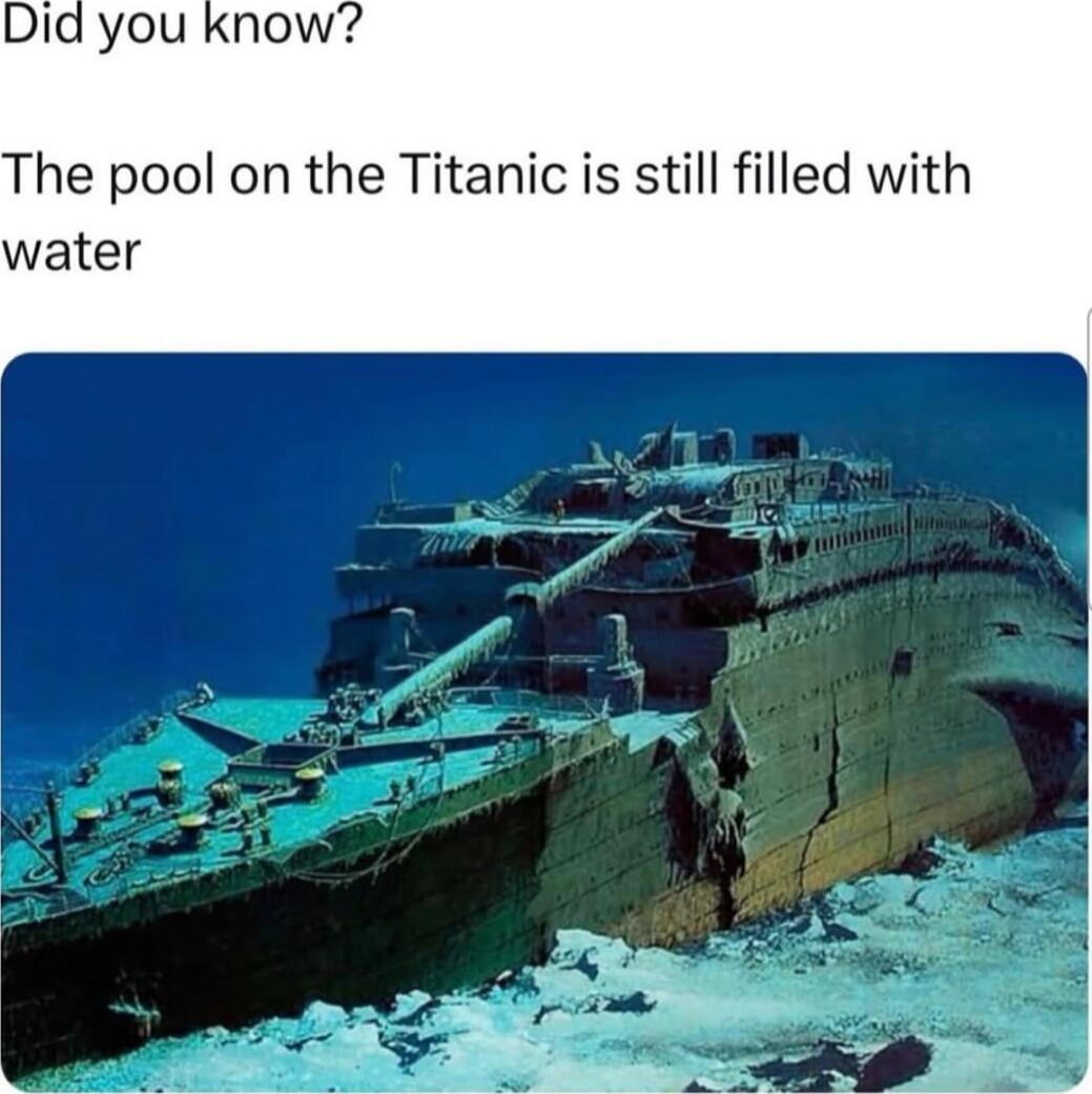 Did you know? The pool on the Titanic is still filled with water