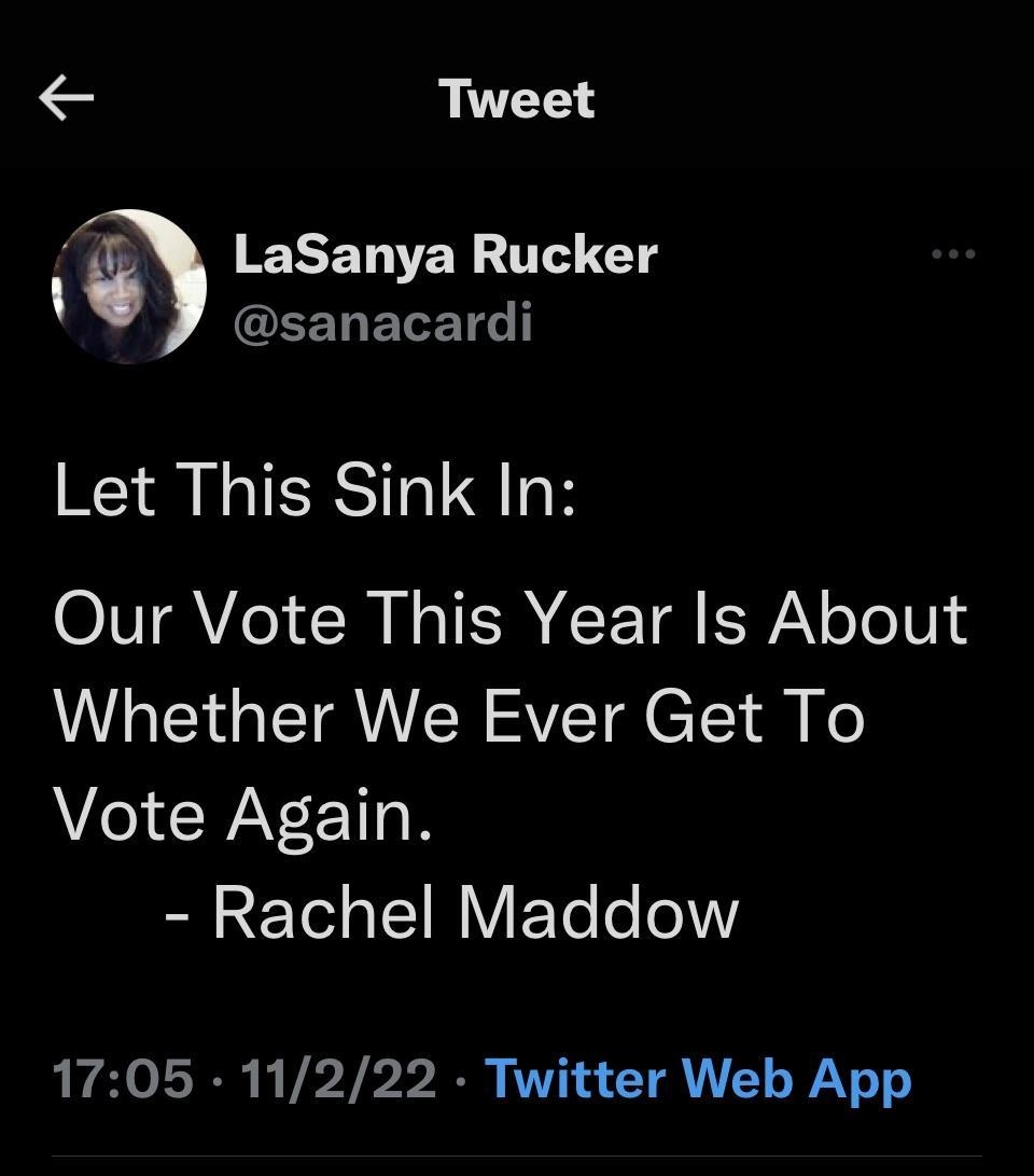 Tweet LaSanya Rucker EELELETGT Let This Sink In Our Vote This Year Is About LY TR R SV T Tl o Vote Again Rachel Maddow 1705 11222 Twitter Web App 1 Retweet 2 Likes u L 4