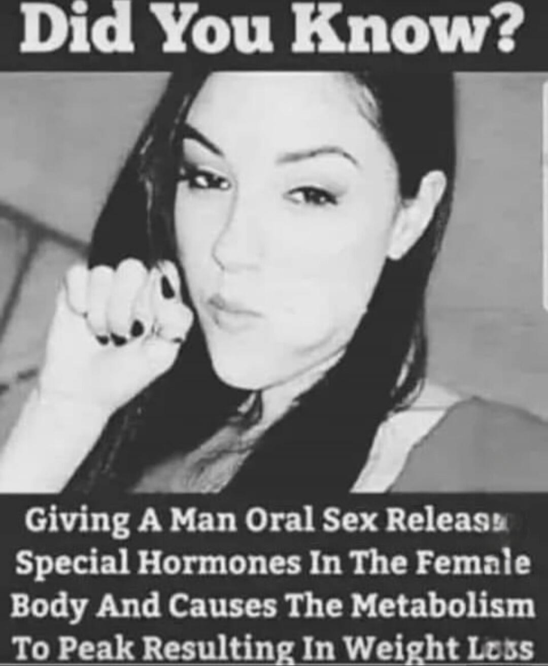 Did You Know? Giving A Man Oral Sex Releases Special Hormones In The Female Body And Causes The Metabolism To Peak Resulting In Weight Loss