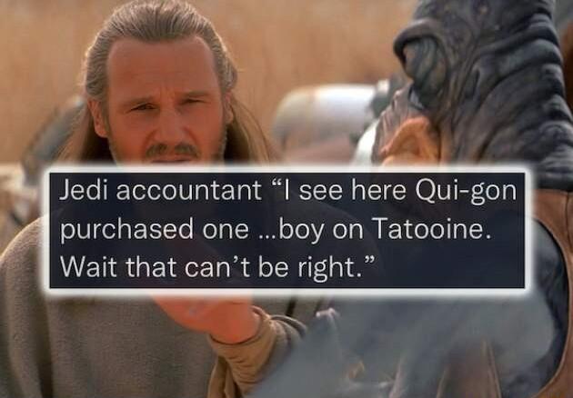 Jedi accountant see here Qui gon oIVIelgXTe WoTo M oTo Ao Ta M K eTe o Wait that cant be right