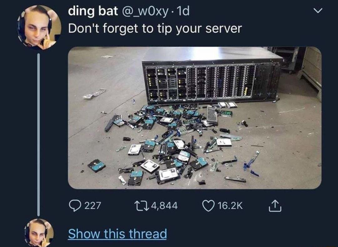 7 ding bat wOxy 1d Y B Dont forget to tip your server Q227 14844 LWALFIS fu