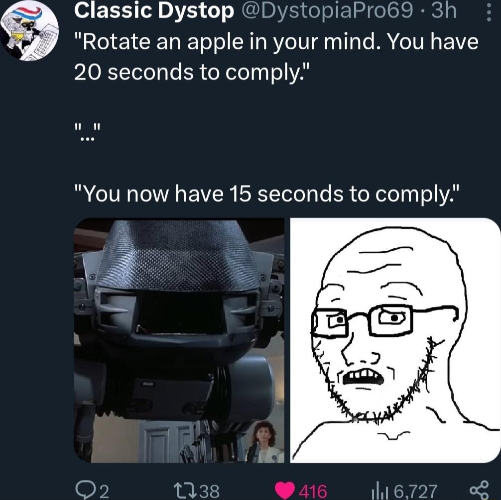Classic Dystop DystopiaPro69 3h Rotate an apple in your mind You have 20 seconds to comply You now have 15 seconds to comply 7 1138