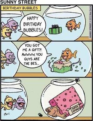 SUNNY STREET HAPPY BIRTHDAY J ou 6O ME A GIFT Aaviviw YOU GUYS ARE THE BES